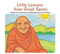 Little Lessons from Great Saints: Where India’s Saints meet today’s children.