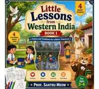 Little Lessons From Western India Book 1: Values and Traditions for a Better Tomorrow