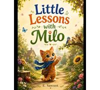 Little Lessons with Milo: A Beautiful Children's Storybook About Growing Kind Hearts, 5 Gentle Bedtime Stories for Ages 3-5 (Kids story Books)
