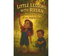 Little Lessons with Rayan: Life Cycle of an Apple Tree: STEM Nature Learning with Mia & Mateo | Educational Plant & Seasons Book for Kids Ages 3-8