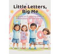 Little Letters, Big Me: A Powerful Alphabet Affirmations Coloring Book for Little Ones