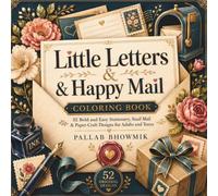 Little Letters & Happy Mail Coloring Book: 52 Bold and Easy Stationery, Snail Mail, Postcards, Parcels and Paper-Craft Designs for Adults and Teens