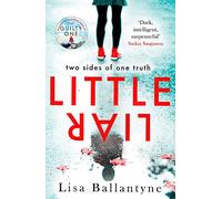 Little Liar: From No. 1 bestselling author of The Guilty One: From the No. 1 bestselling author