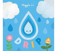 Little Life Cycles: Drip