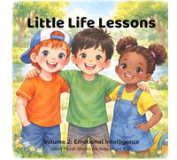 Little Life Lessons: Volume 2 - Emotional Intelligence: Short Moral Stories for Kids Ages 4-8 | Bedtime Stories That Teach Emotions, Confidence, Empathy, and Self-Control
