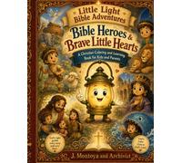 Little Light Bible Adventures: Bible Heroes & Brave Little Hearts