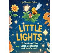 Little Lights: 10 One-Page Tales to Spark Confidence and Self-Growth