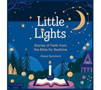 Little Lights: Stories of Faith from the Bible for Bedtime: 8 (Bedtime Bible Stories for Kids)