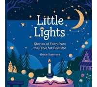 Little Lights: Stories of Faith from the Bible for Bedtime: 8 (Bedtime Bible Stories for Kids)
