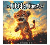 Little Lions: Cute Kawaii Style Coloring Book For Kids: Adorable Lion-Themed Coloring Pages for Boys and Girls Ages 4-8 | Fun, Easy, and Creative ... and Young Artists (Kawaii Animal Series)