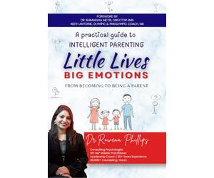 Little Lives Big Emotions: From Becoming To Being A Parent