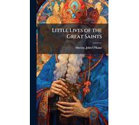 Little Lives of the Great Saints