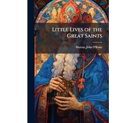 Little Lives of the Great Saints