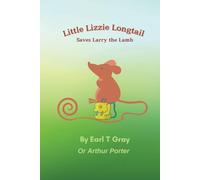 Little Lizzie Longtail: Saves Larry Lamb