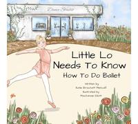 Little Lo Needs To Know How To Do Ballet