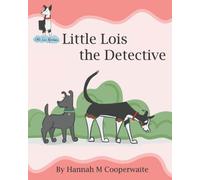 Little Lois the Detective