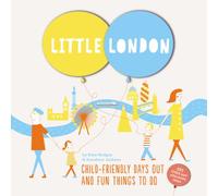 Little London: Child-friendly Days Out and Fun Things To Do