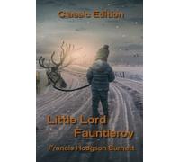 Little Lord Fauntleroy: With Original Illustration