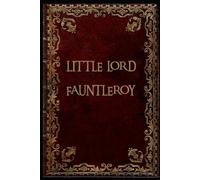 Little Lord Fauntleroy: With original illustrations
