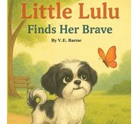 Little Lulu Finds her Brave (Little Lulu Series)