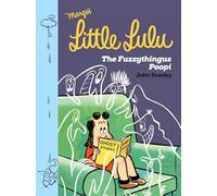 Little Lulu: The Fuzzythingus Poopi