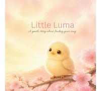 Little Luma: For little hearts everywhere learning that their hearts matter