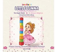 Little Lunna: The Magic Blocks | Pequena Lunna: Os Blocos Mágicos: A Calm Bilingual Coloring Storybook with Creative Challenges | Um Livro de Colorir ... Relaxante, com História e Desafios Criativos