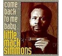 Little Mack Simmons : Come Back To Me Baby CDNEW FREE Shipping, Save £s