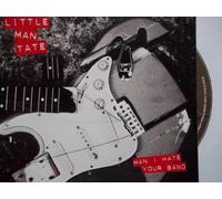 Little Man Tate - Man I Hate Your Band