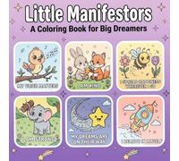 Little Manifestors: A Coloring Book for Big Dreamers