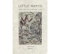 Little Mantis: And the Wordless Law