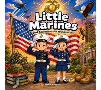 Little Marines: Bold Adventures for Young Heroes (The Little Military Heroes)
