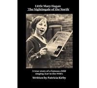 Little Mary hagan 'Nightingale of the North