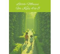Little Mazes For Kids 4 to 8: Maze Activity Book For Kids