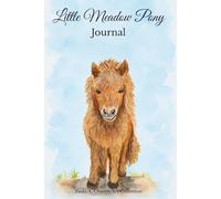 Little Meadow Pony Journal: A Soft Watercolor Notebook Inspired by Gentle Farm Life and Peaceful Country Moments