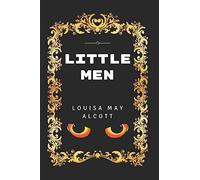 Little Men: By Louisa May Alcott - Illustrated