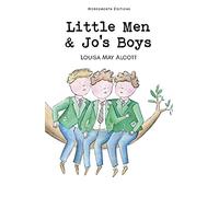 Little Men & Jo's Boys (Wordsworth Children's Classics)