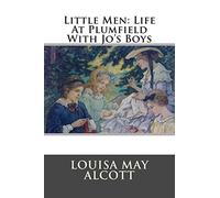 Little Men: Life At Plumfield With Jo's Boys