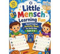 Little Mensch Learning Fun, Pencil Control Activity Book for Jewish Kids Ages 3-6: A Fun & Educational Workbook with Bonus Mazes, Simple Addition & Word Searches