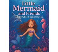 Little Mermaids and friends coloring book: Adventures under the sea