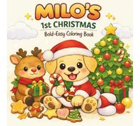 Little Milo’s Big Adventures MILO'S FIRST CHRISTMAS: A Bold and Easy Kawaii Coloring Book for Kids and Toddlers