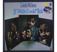 LITTLE MILTON - If Walls Could Talk [VINYL]