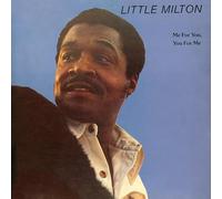 Little Milton - Me For You, You For Me