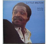 LITTLE MILTON - Me for You. You for Me