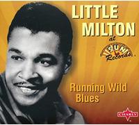 Little Milton - Running Wild Blues