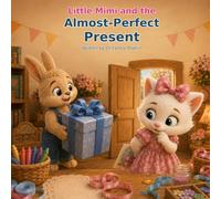 Little Mimi and the Almost-Perfect Present (Little Mimi Adventures)