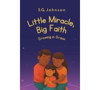Little Miracle, Big Faith: Growing in Grace