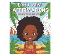 Little Miss Affirmations Coloring Book for Girls Ages 2-6: African American Toddler Coloring Book with Positive Affirmations, Self-Love, and ABC Learning Fun (Little Affirmations)