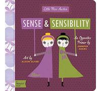 Little Miss Austen: Sense and Sensibility: A Babylit Opposites Primer (BabyLit Classics)