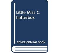 Little Miss Chatterbox